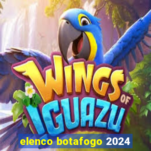 elenco botafogo 2024